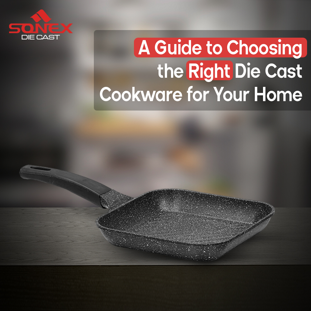 A Guide to Choosing the Right Die Cast Cookware for Your Home