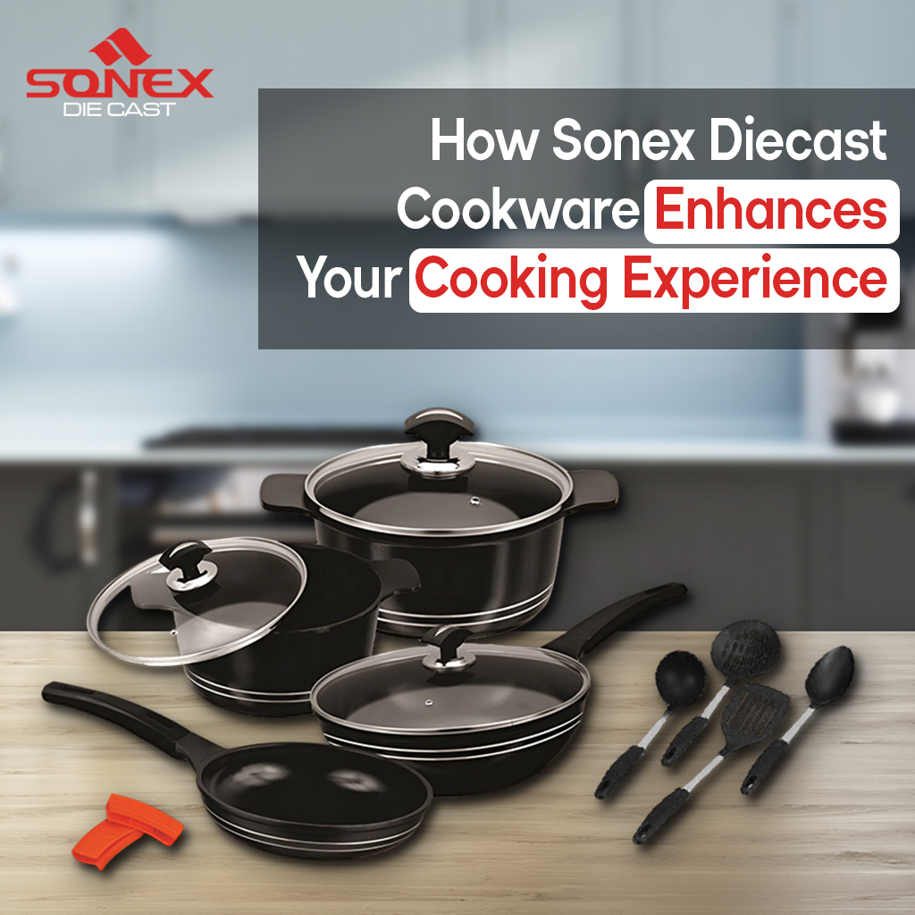 How Sonex Diecast Cookware Enhances Your Cooking Experience