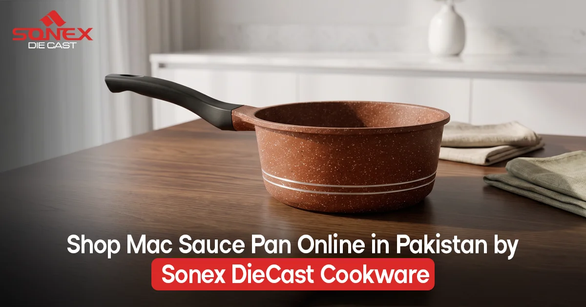 Shop Mac Sauce Pan Online in Pakistan by Sonex DieCast Cookware